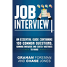 Job Interview: An Essential Guide Containing 100 Common Questions, Winning Answers and Costly Mistakes to Avoid