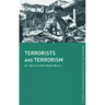 Terrorists and Terrorism: In the Contemporary World