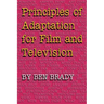 Principles of Adaptation for Film and Television