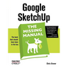 Google Sketchup: The Missing Manual