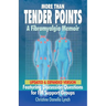 More Than Tender Points: A Fibromyalgia Memoir Featuring Discussion Questions for FM Support Groups