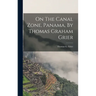 On The Canal Zone, Panama, By Thomas Graham Grier