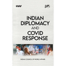 Indian Diplomacy and Covid Response