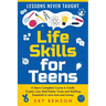 Life Skills for Teens - Lessons Never Taught