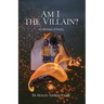 Am I the Villain?