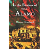 In the Shadow of the Alamo