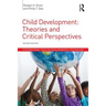 Child Development: Theories and Critical Perspectives