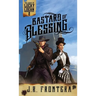 Bastard of Blessing: A Western Scifi Adventure