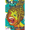 This One's for the Birds