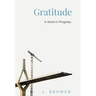 Gratitude: A Work In Progress