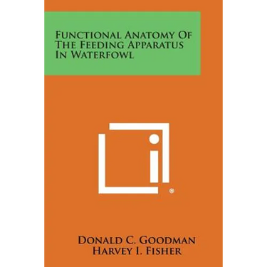 Functional Anatomy of the Feeding Apparatus in Waterfowl