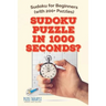 Sudoku Puzzle in 1000 Seconds? Sudoku for Beginners (with 200+ Puzzles)