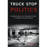 Truck Stop Politics: Understanding the Emerging Force of Working Class America