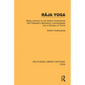 Râja Yoga: Being Lectures by the Swâmi Vivekananda, with Patanjali's Aphorisms, Commentaries and a Glossary of Terms