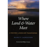 Where Land and Water Meet: A Western Landscape Transformed