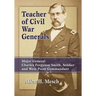 Teacher of Civil War Generals: Major General Charles Ferguson Smith, Soldier and West Point Commandant