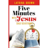 Five Minutes with Jesus: Daily Devotional