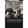 Modern American Drama: Playwriting in the 1960s: Voices, Documents, New Interpretations