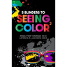 5 Blinders to Seeing Color