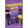 Tinkering with Love