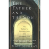 The Father and the Son: My Father's Journey Into the Monastic Life