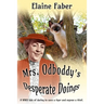 Mrs. Odboddy's Desperate Doings