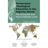 Pentecostal Theological Education in the Majority World, Volume 1