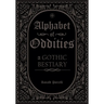 Alphabet of Oddities: A Gothic Bestiary