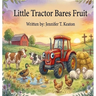 Little Tractor Bares Fruit