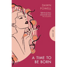 A Time to Be Born