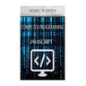 Javascript: 2 Books - Computer Programming for Beginners + Javascript Programming
