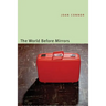 The World Before Mirrors
