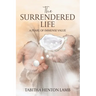 The Surrendered Life: A Pearl Of Immense Value