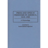 Press and Speech Freedoms in America, 1619-1995: A Chronology