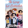 The Ways We Connected
