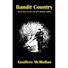 Bandit Country: Seven Days in the Life of a British Soldier