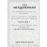 The Muqaddimah: An Introduction to History - Volume 1