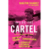 Inside the Cartel: How an Undercover FBI Agent Smuggled Cocaine, Laundered Cash, and Dismantled a Colombian Narco-Empire
