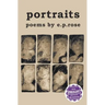 portraits: poems by e.p.rose
