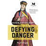 Defying Danger: A Novel Based on the Life of Father Matteo Ricci