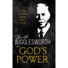 Smith Wigglesworth on God's Power