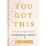 You Got This: 90 Devotions to Equip and Empower Hardworking Women (a 90-Day Devotional) - The Perfect Gift for Christian Women