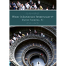 What Is Ignatian Spirituality?