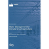 Water Management for Climate Smart Agriculture