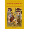 Homilies on Romans: St. John Chrysostom, Volume 1