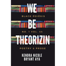we be theorizin: black poiēsis no. 1. vol. 44