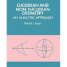 Euclidean and Non-Euclidean Geometry: An Analytic Approach