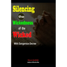 Silencing the Wickedness of the Wicked with Dangerous Decree