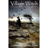 Village Witch: Life as a Village Wise Woman in the Wilds of West Cornwall