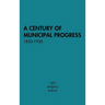 A Century of Municipal Progress, 1835-1935